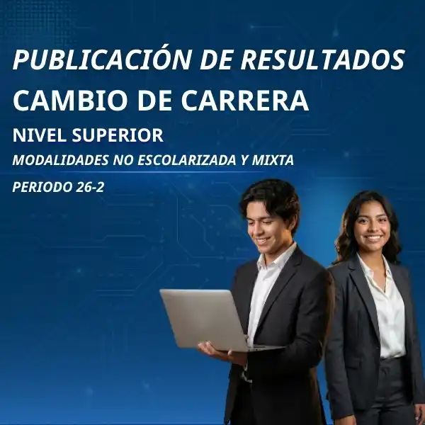 Resultados de Cambio de Carrera del NS Modalidad No Escolarizada 26-2
